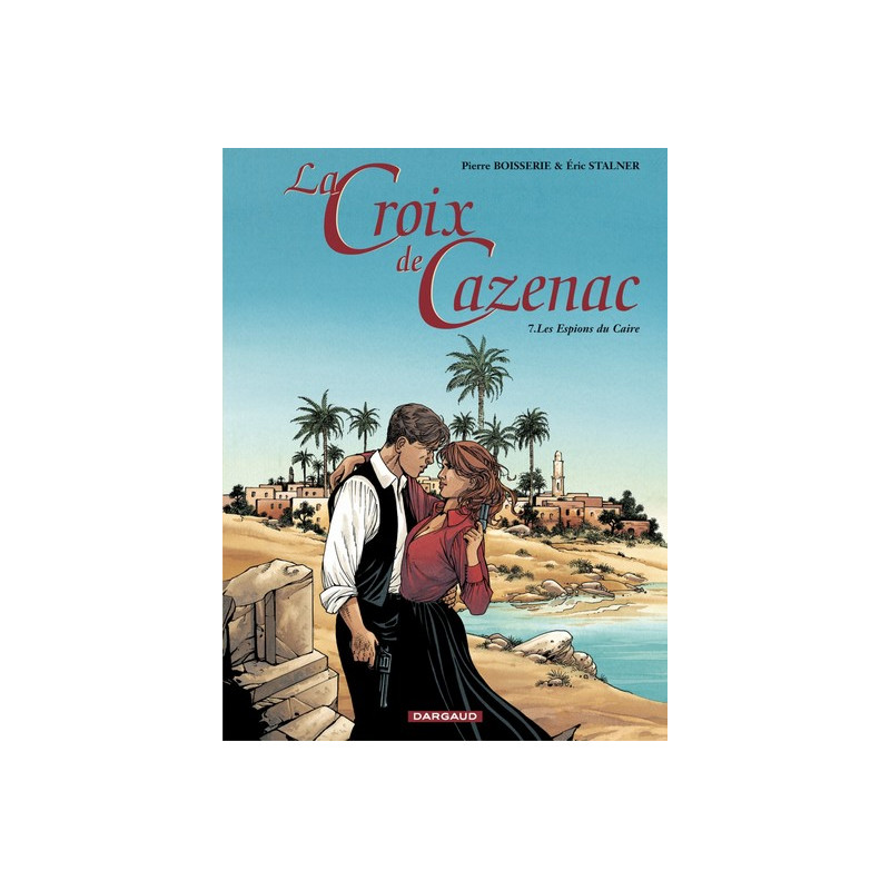 La Croix de Cazenac - Tome 7 - Les Espions du Caïre