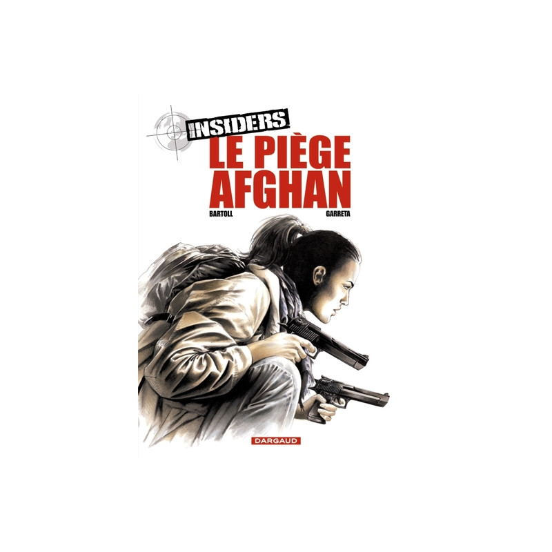Insiders - Saison 1 - Tome 4 - Le Piège afghan