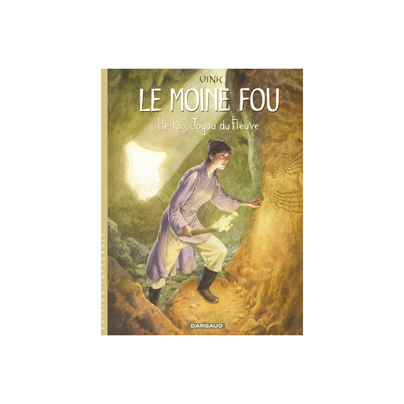 Le Moine Fou - Intégrales - Tome 1 - He Pao, joyau du fleuve