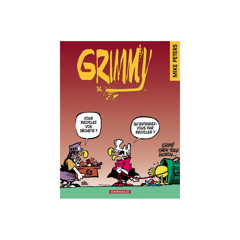 Grimmy - Tome 14 - Qu'entendez-vous par recycler ?
