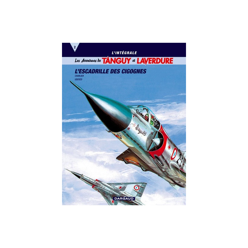INTEGRALE TANGUY & LAVERDURE T2 : L'ESCADRILLE DES CIGOGNES