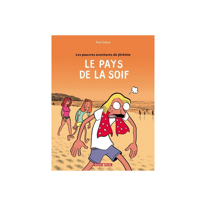 Les Pauvres Aventures de Jérémie - Tome 2 - Le Pays de la soif