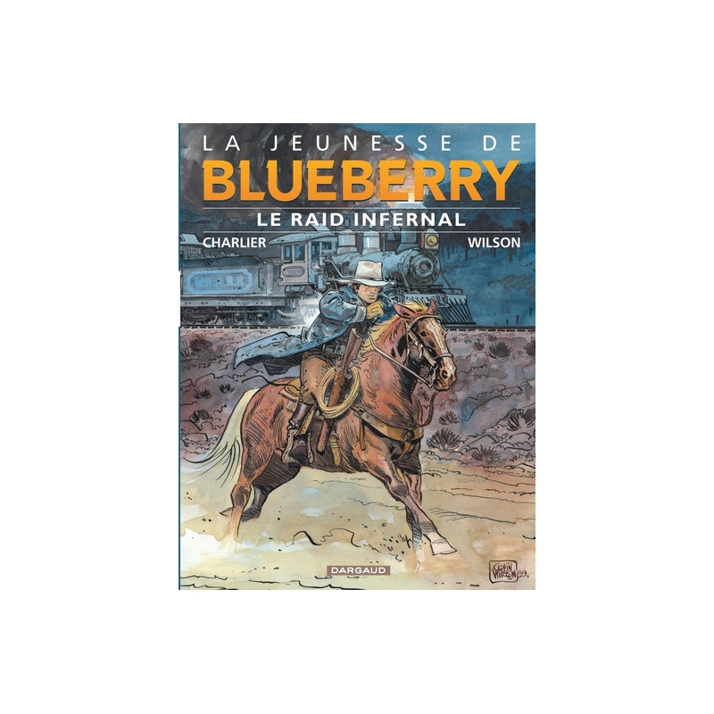 La Jeunesse de Blueberry - Tome 6 - Le Raid infernal