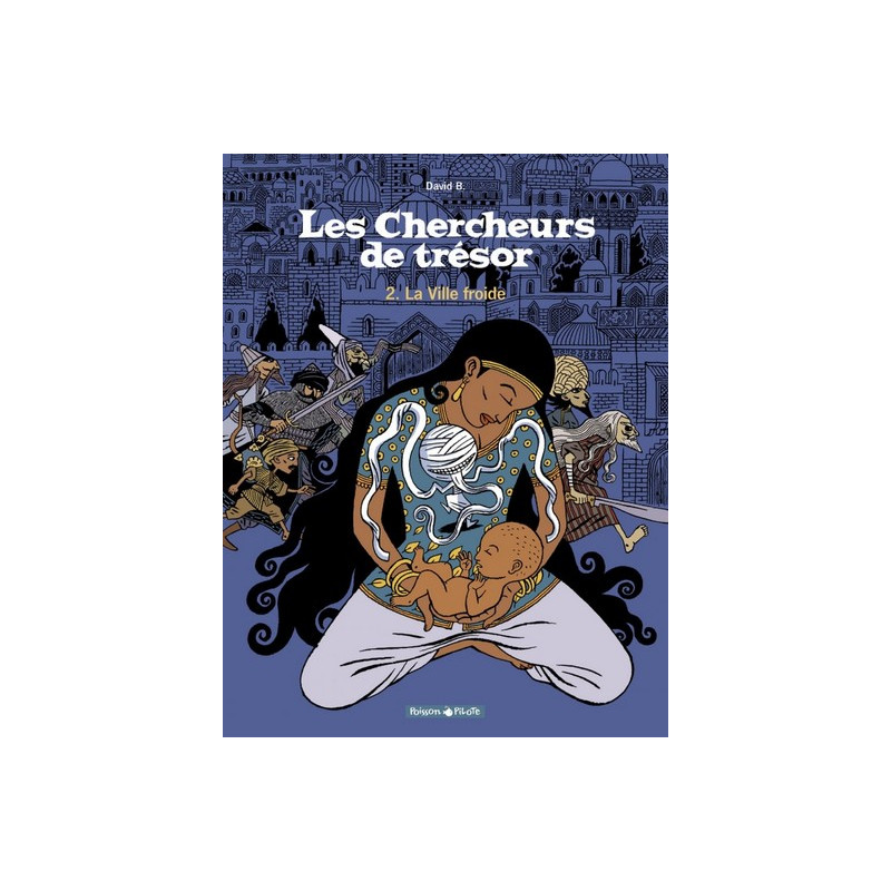 Les Chercheurs de trésor - Tome 2 - La Ville froide