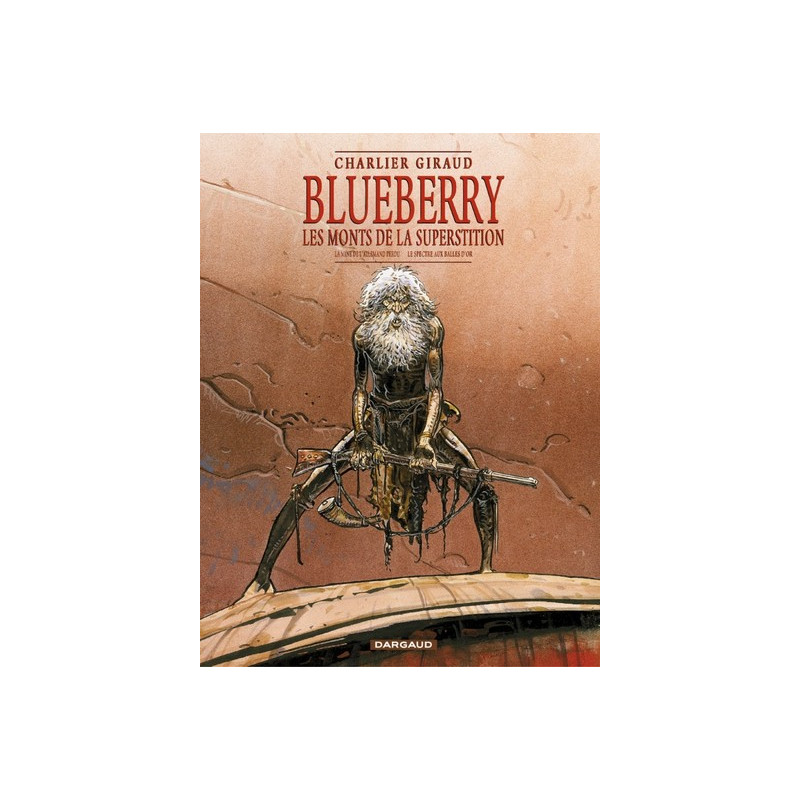 Blueberry - Intégrales - Tome 0 - Les Monts de la superstition