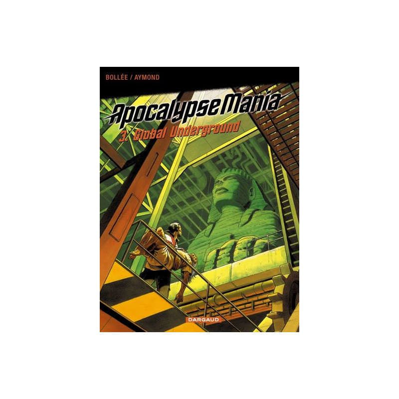Apocalypse Mania - Cycle 1 - Tome 3 - Global underground