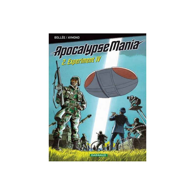 Apocalypse Mania - Cycle 1 - Tome 2 - Experiment IV