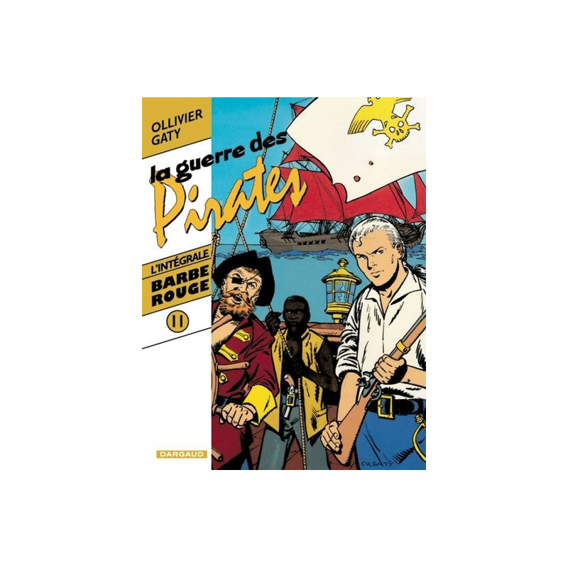 Barbe-Rouge - Intégrales - Tome 11 - L'Or et la Gloire