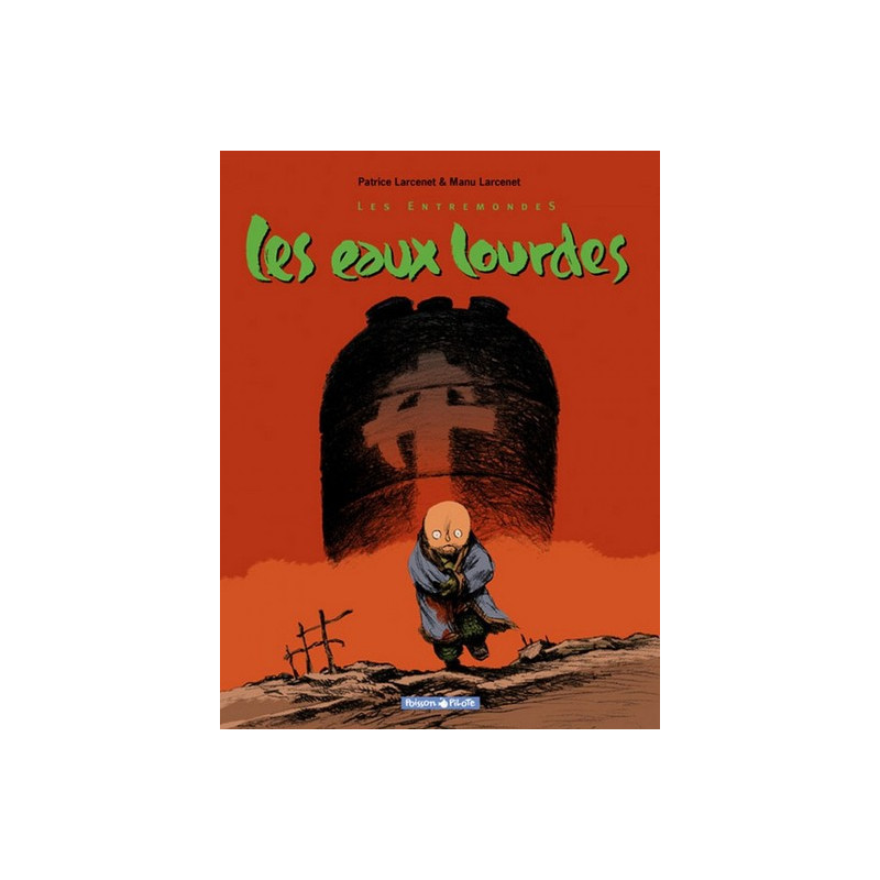 Les Entremondes - Tome 2 - Les Eaux lourdes
