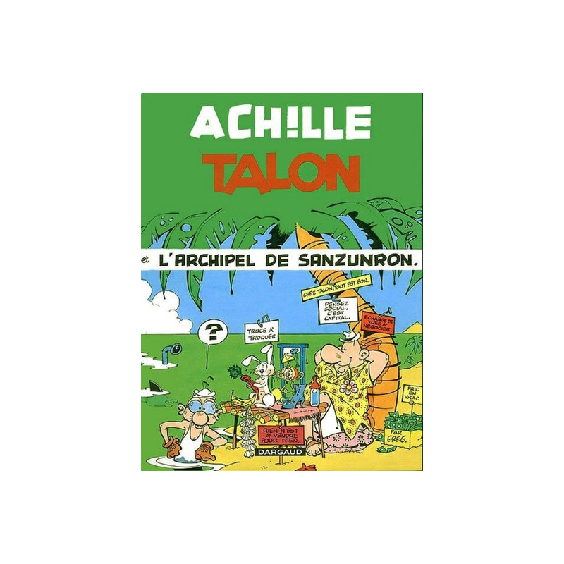 Achille Talon - Tome 37 - Achille Talon et l'archipel de Sanzunron