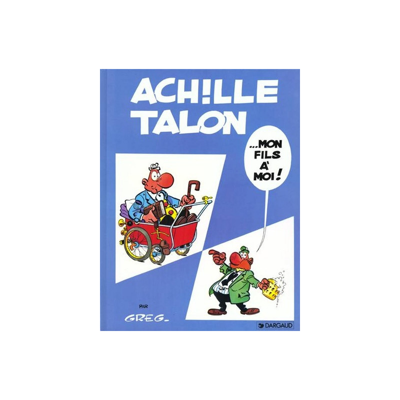 Achille Talon - Tome 4 - Achille Talon... Mon fils à moi !