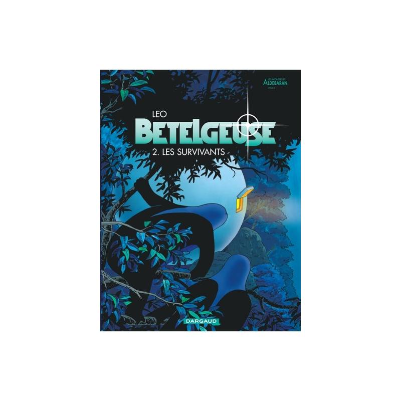 Bételgeuse - Tome 2 - Les Survivants