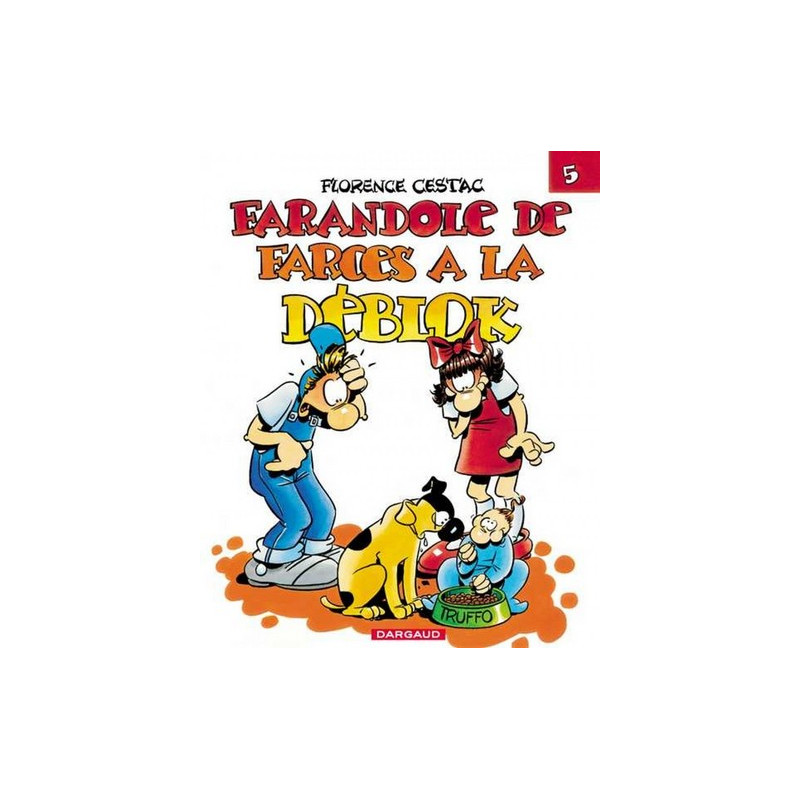 Les Déblok - Tome 5 - Farandole de farces à la Déblok
