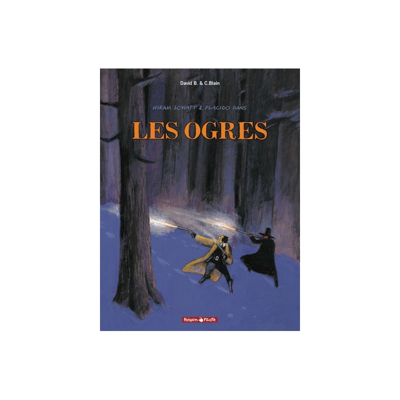 Hiram Lowatt & Placido - Tome 2 - Les Ogres