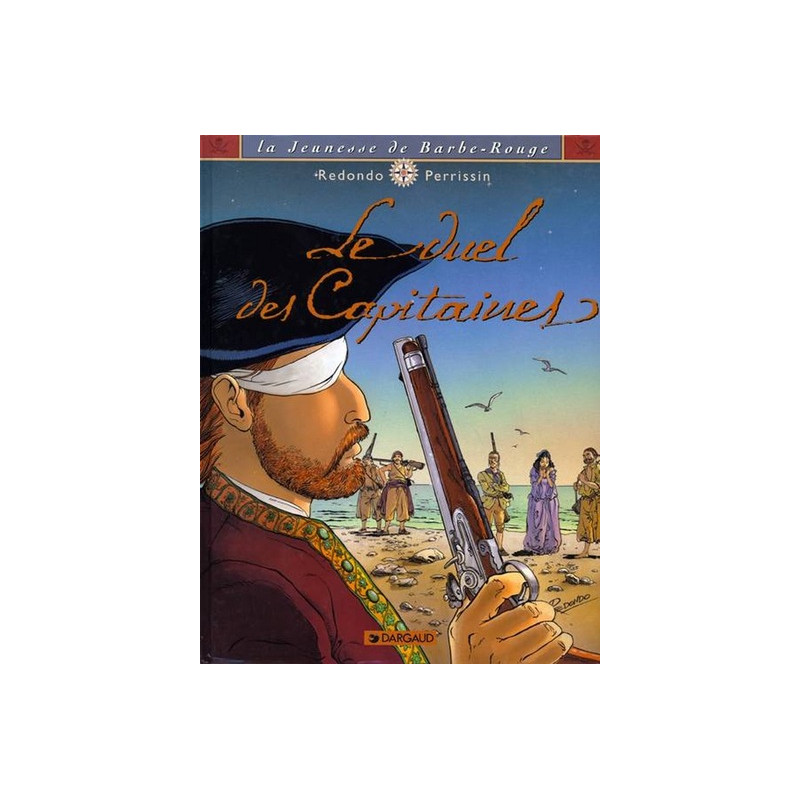 La Jeunesse de Barbe-Rouge - Tome 3 - Le Duel des capitaines