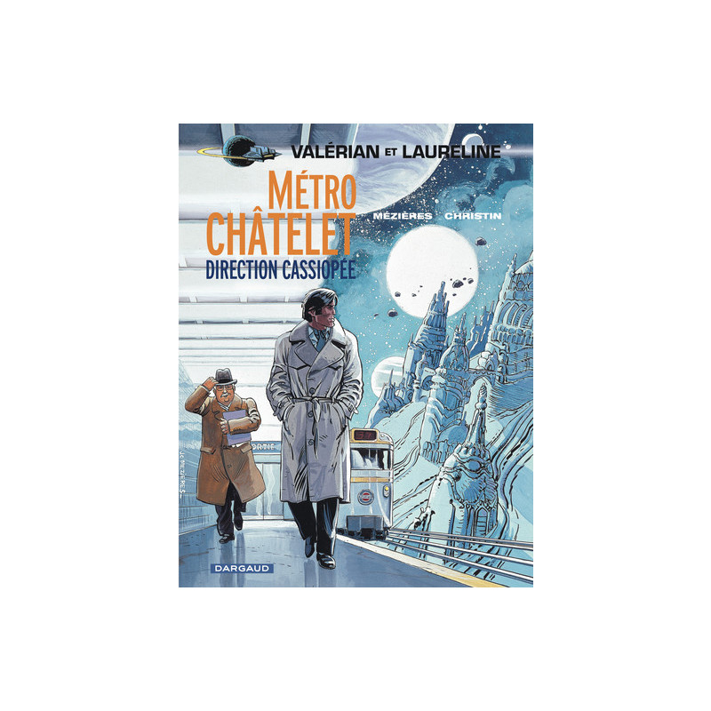 Valérian - Tome 9 - Métro Châtelet direction Cassiopée