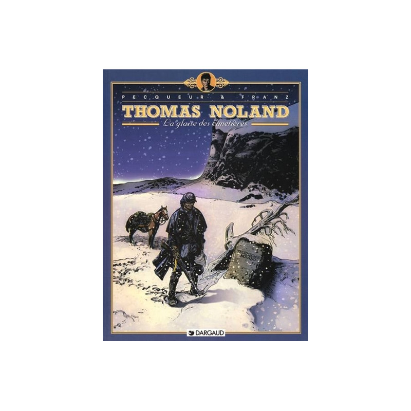 Thomas Noland - Tome 1 - La Glaise des cimetières
