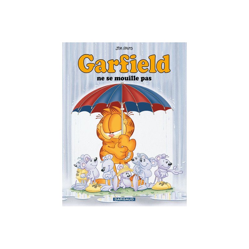 GARFIELD, NE SE MOUILLE PAS