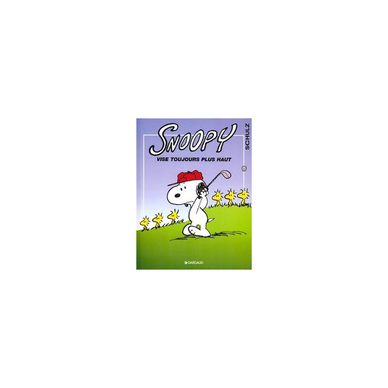 SNOOPY, VISE TOUJOURS PLUS HAUT
