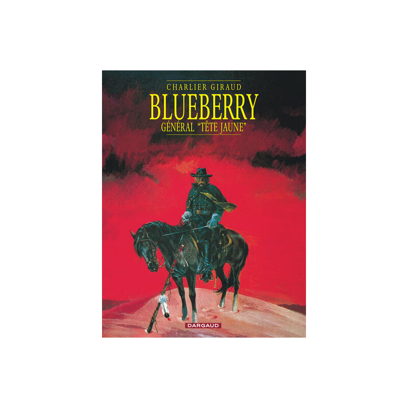 Blueberry - Tome 10 - Le Général tête jaune
