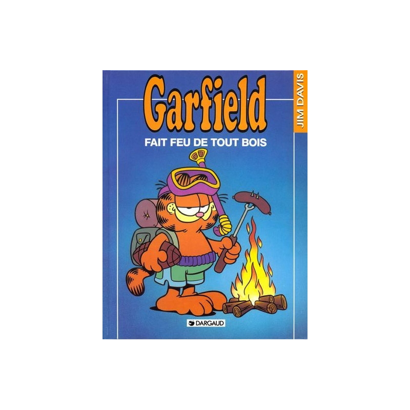GARFIELD, FAIT FEU DE TOUT BOIS