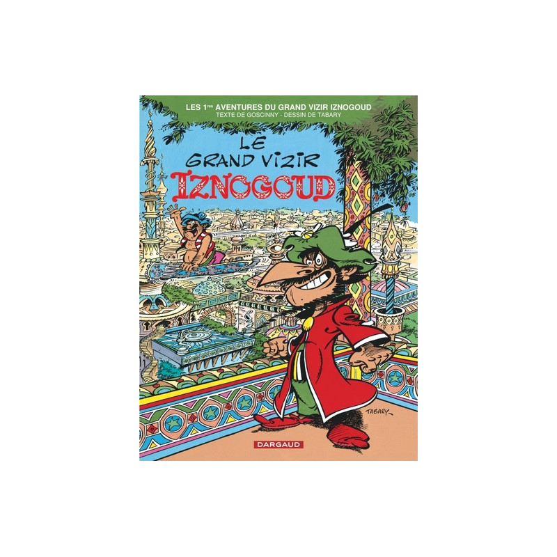 Iznogoud - Tome 1 - Le Grand Vizir Iznogoud