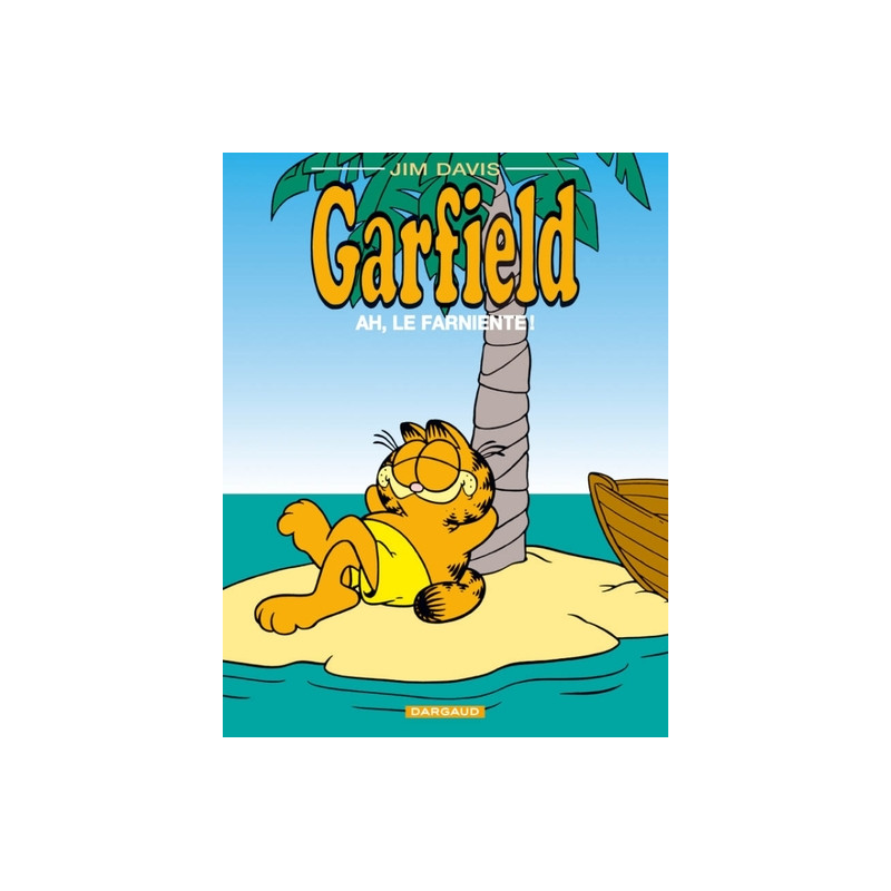 GARFIELD, AH, LE FARNIENTE !