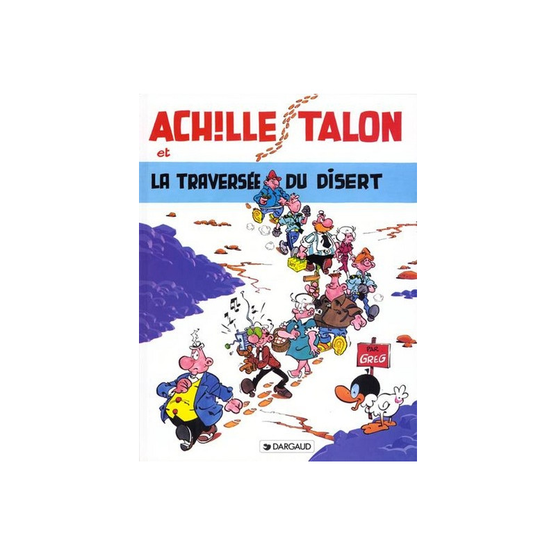Achille Talon - Tome 32 - Achille Talon et la traversée du disert