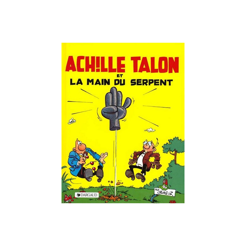 Achille Talon - Tome 23 - Achille Talon et la main du serpent
