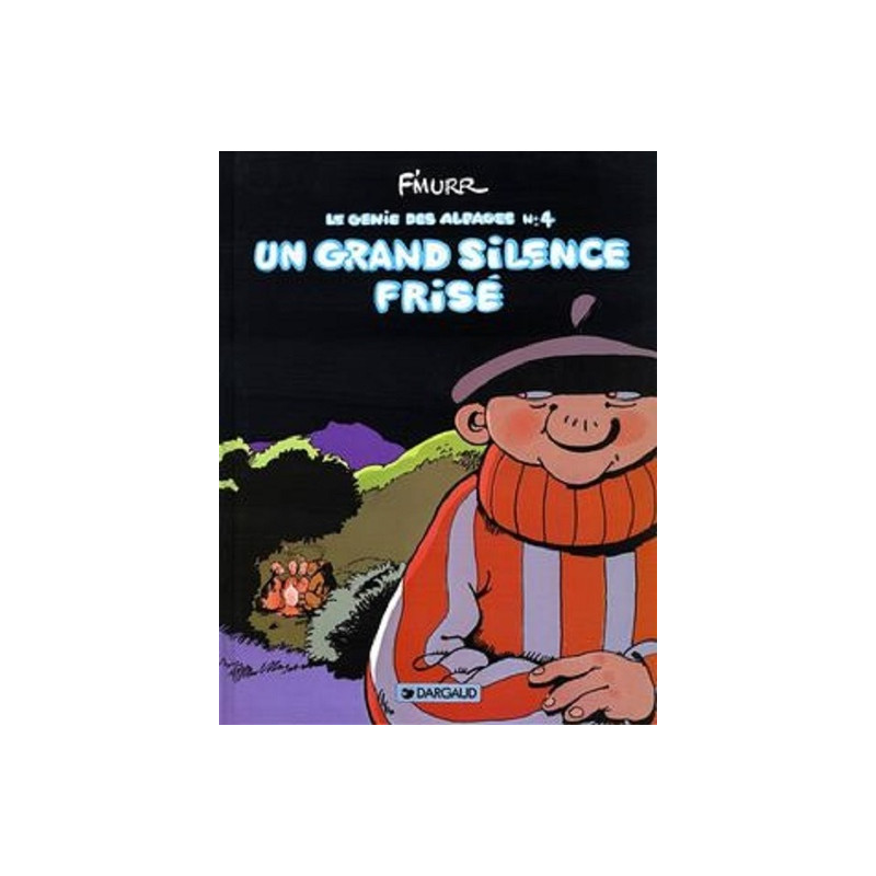 Le Génie des Alpages - Tome 4 - Un grand silence frisé