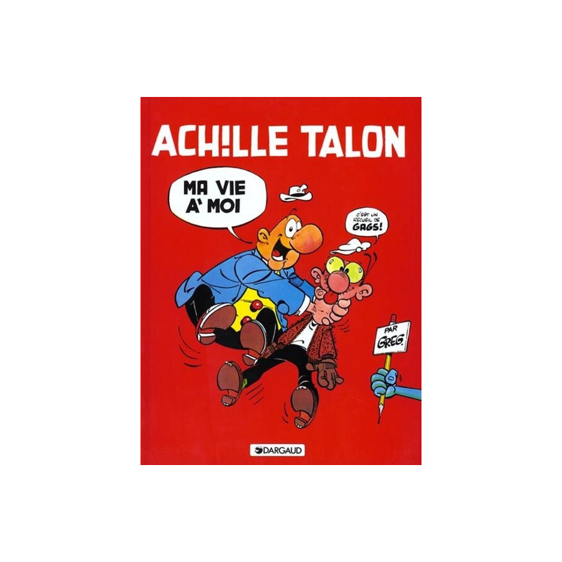 Achille Talon - Tome 21 - Ma vie à moi