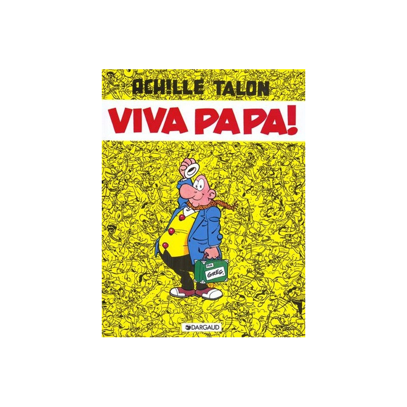 Achille Talon - Tome 20 - Viva Papa !