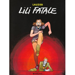 Lili Fatale - Tome 0 - Lili...