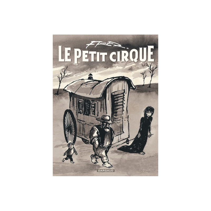 Le Petit Cirque - Tome 0 - Le Petit Cirque