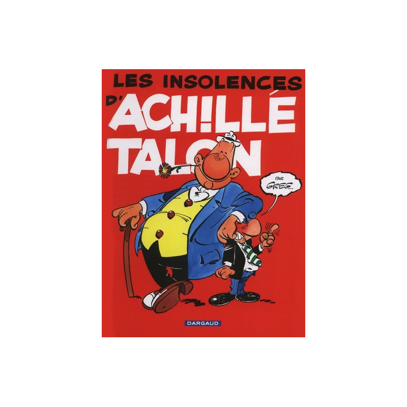 Achille Talon - Tome 7 - Les Insolences d'Achille Talon