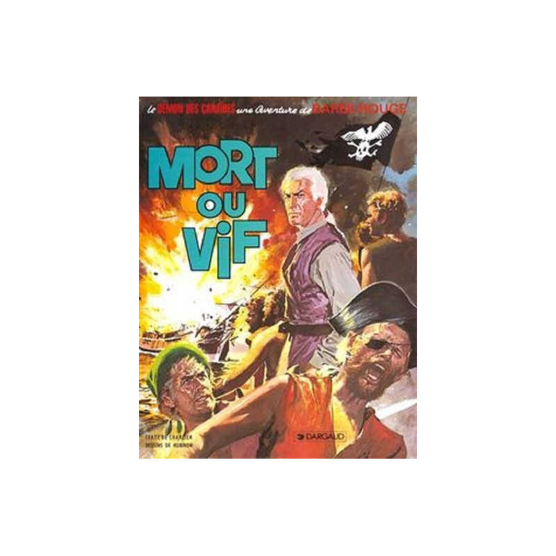 Barbe-Rouge - Tome 10 - Mort ou vif