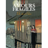 Amours fragiles