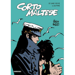 Corto Maltese - D'une rive...