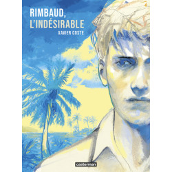 Rimbaud, l'indésirable