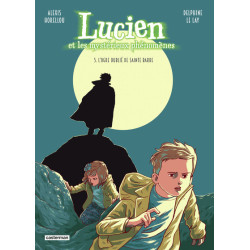 Lucien et les mystérieux...