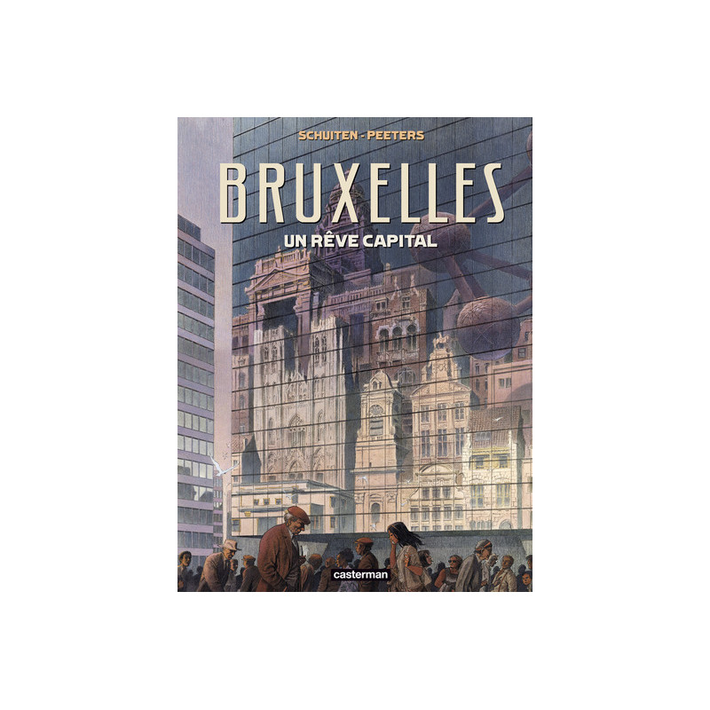 Bruxelles - un rêve capital