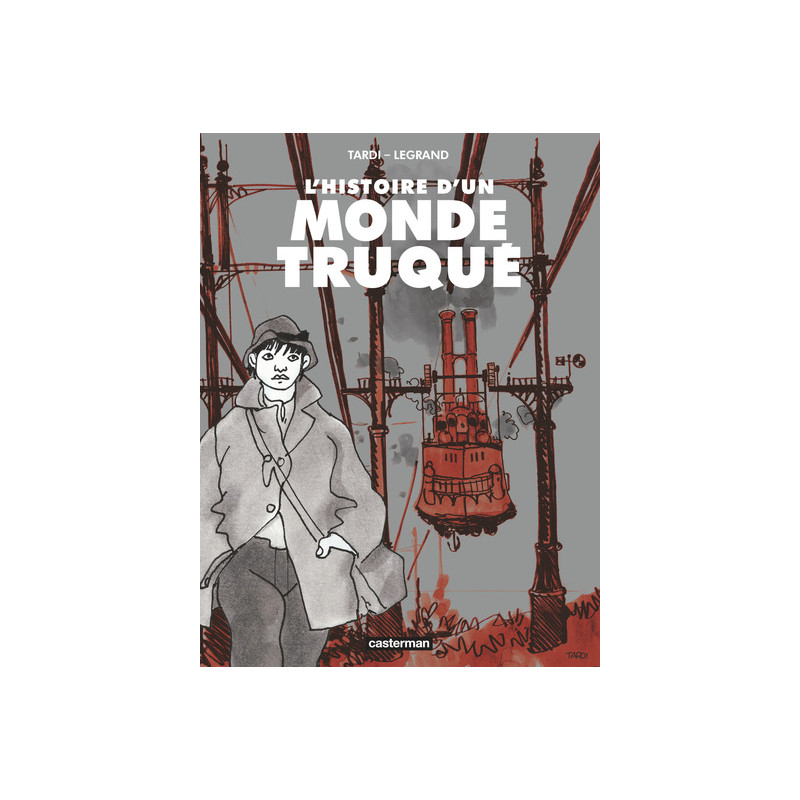 L'histoire d'un Monde Truqué