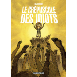 Le crépuscule des idiots