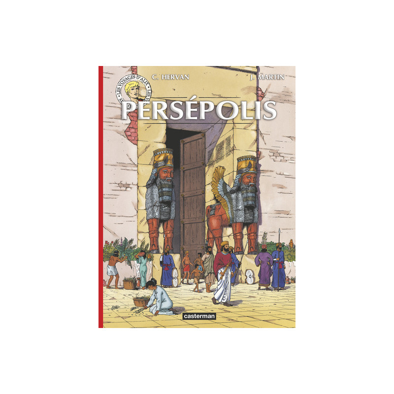 Les Voyages d'Alix - Persépolis