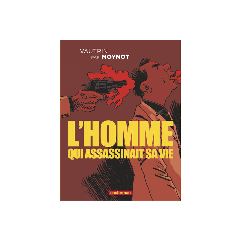 L'homme qui assassinait sa vie