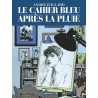 Le  Cahier bleu - Après la pluie