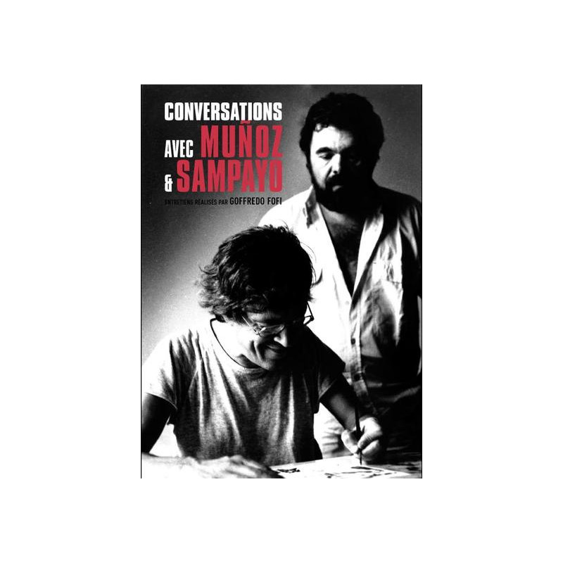 Conversations avec Muñoz et Sampayo