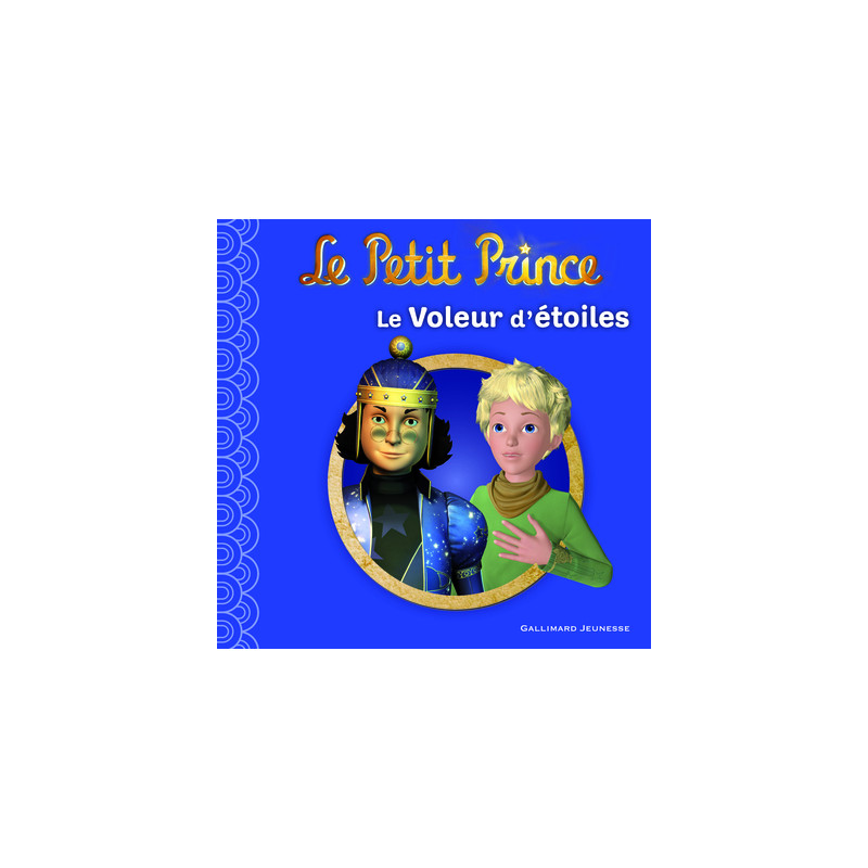 LE PETIT PRINCE 6 : LE VOLEUR D'ETOILES