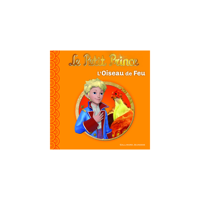 LE PETIT PRINCE ET L'OISEAU DE FEU