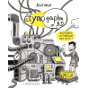 ETYMO-GRAPHIE, Voyage parmi les mots en BD
